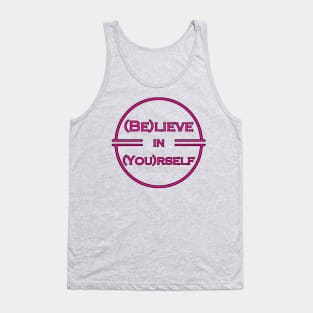 Believe in yourself (Be You) Tank Top